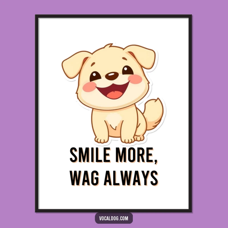 Funny Cheerful Dog Poster: Spread Joyful Vibes on Your Walls