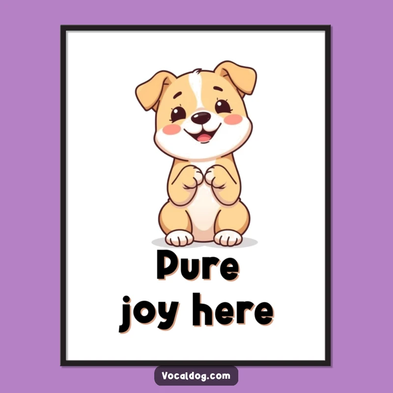 Funny Happy Dog Poster: Sitting Paws Together, Cute Wall Art Gift