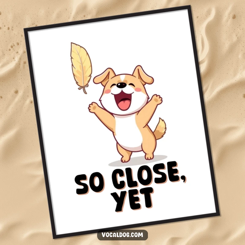 Funny poster featuring an excited dog barking and jumping to catch a floating feather, radiating playful energy and delight.