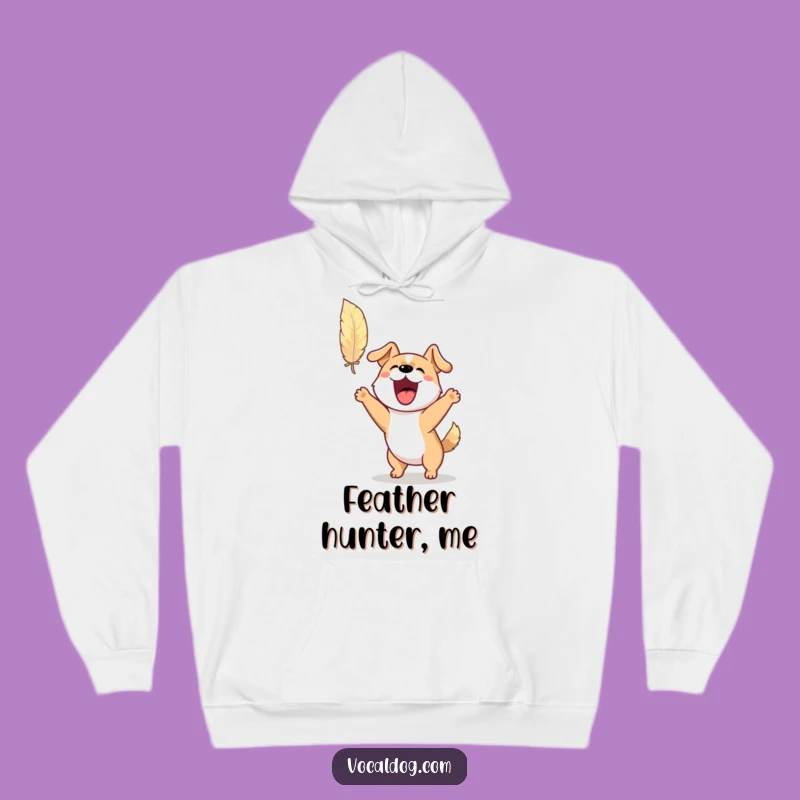 Funny Excited Dog Hoodie: Barking Feather Hunter, Cozy Funny Gift