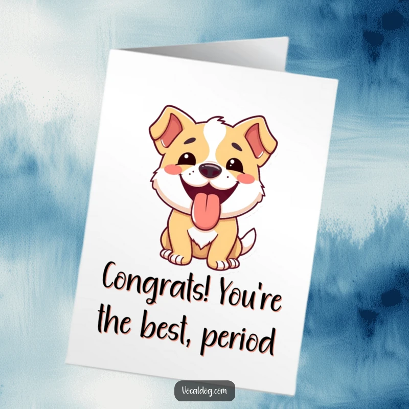 Funny free printable congratulations card of a dog smiling broadly with its tongue out.