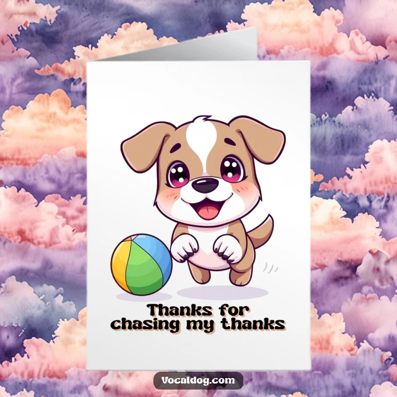 Funny Free Printable Thank You Card: A dog enthusiastically chasing a brightly colored rainbow ball with happy eyes.