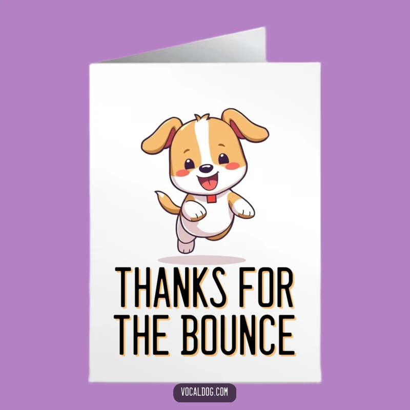 Free Printable Thank You Card: Happy Bouncing Dog for a Funny Downloadable Gift