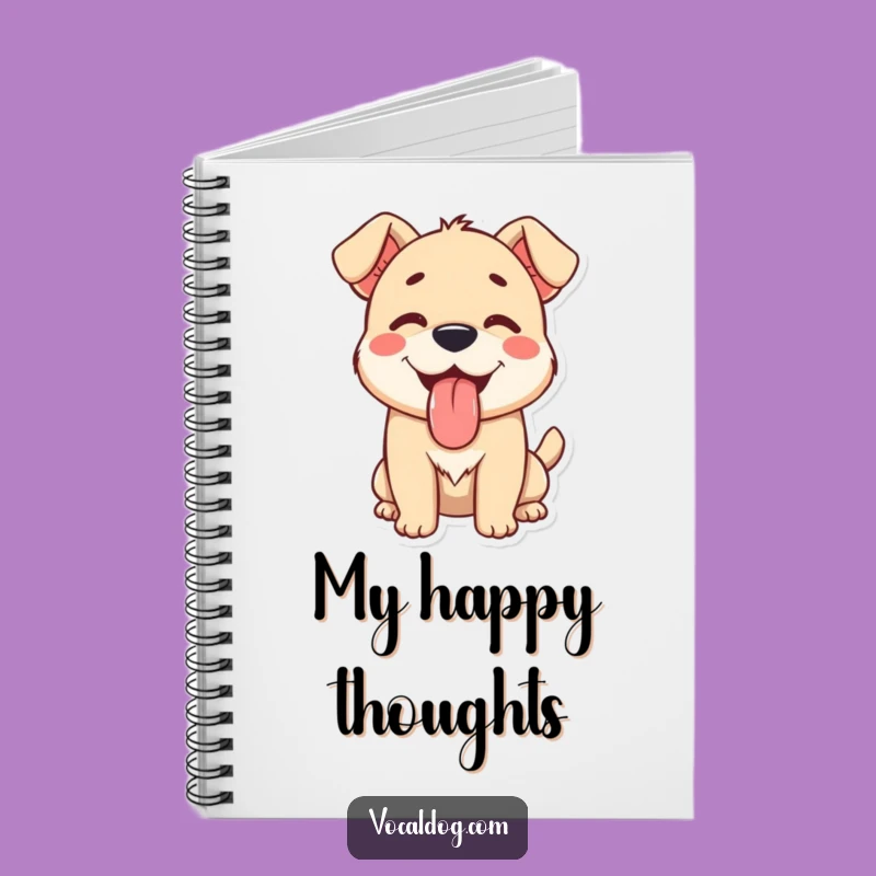 Funny Happy Dog Notebook: Hilarious Journal for Contented Thoughts & Ideas