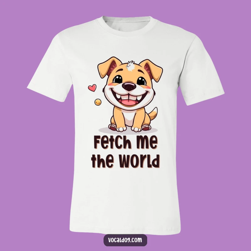Funny Fetch Dog T-Shirt: Grin-tastic Playtime Tee, Perfect Humorous Dog Gift